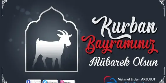 Çatak Kaymakamı AKBULUT’tan kurban bayramı mesajı