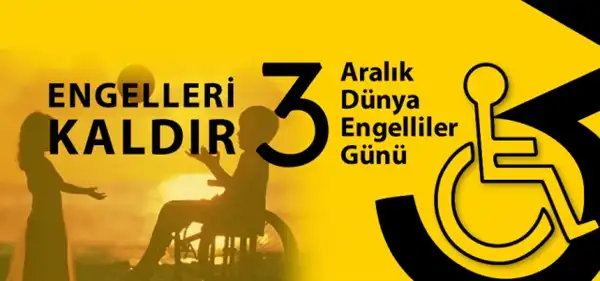 3 Aralık Dünya Engelliler Günü