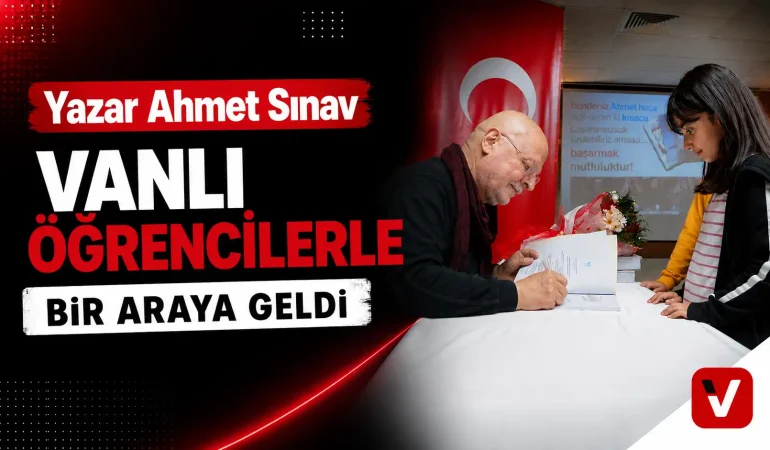 Yazar Ahmet Sınav Vanlı Öğrencilerle Bir Araya Geldi