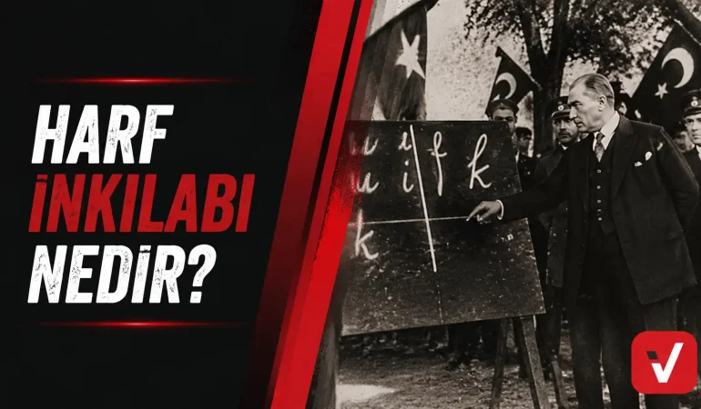 Harf İnkılabı Nedir? Türk Alfabesinin Değişimi ve Tarihi Süreci