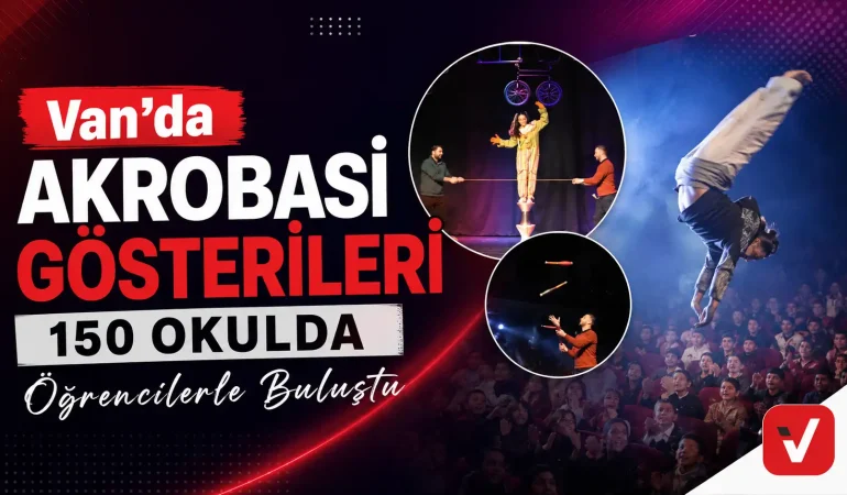 Van’da Akrobasi Gösterileri 150 Okulda Öğrencilerle Buluştu